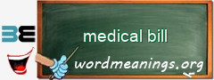 WordMeaning blackboard for medical bill